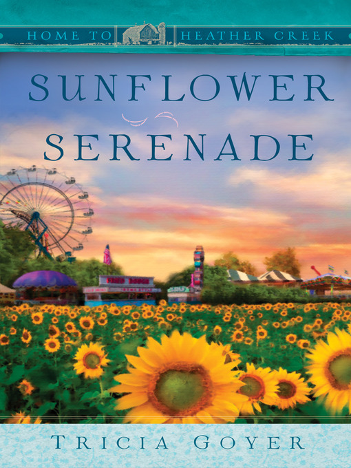 Title details for Sunflower Serenade by Tricia Goyer - Available